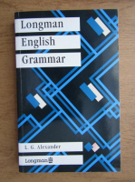 Anticariat: L. G. Alexander - Longman english grammar