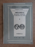 Moldova. Deschideri stiintifice si culturale spre vest (volumul 1)