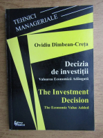 Ovidiu Dimbean Creta - Decizia de investitii. Valoarea economica adaugata