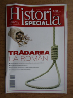 Revista Historia Special. Tradarea la romani, an II, nr. 2, martie 2013