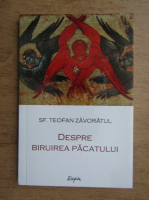 Sfantul Teofan Zavoratul - Despre biruirea pacatului