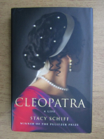 Stacy Schiff - Cleopatra, a life