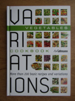 Variations cookbook, vegetables