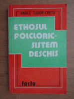 Vasile Tudor Cretu - Ethosul folcloric, sistem deschis