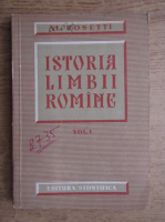 Al. Rosetti - Istoria limbii romane (volumul 1)