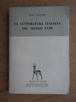 Aldo Vallone - La litteratura italiana del secolo XVIII