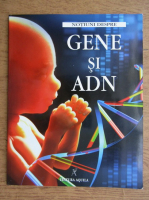 Anna Claybourne - Gene si ADN