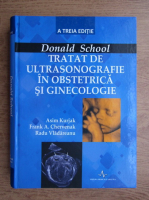 Asim Kurjak - Donald School. Tratat de ultrasonografie obstetrica si ginecologie