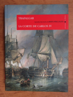 Benito Perez Galdos - Trafalgar la corte de Carlos IV