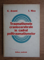 C. Arseni - Traumatismele craniocerebrale in cadrul politraumatismelor
