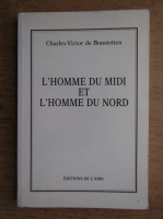 Charles Victor de Bonstetten - L'homme du midi et l'homme du nord ou l'influence du climat
