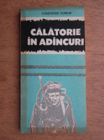Anticariat: Constantin Scarlat - Calatorie in adancuri