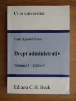 Dana Apostol Tofan - Drept administrativ (volumul 1)