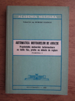 Dumitru Stoenciu - Automatica motoarelor de aviatie (volumul 1, 1983)