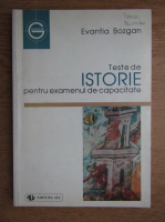 Evantia Bozgan - Teste de istorie pentru examenul de capacitate, 1999