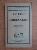Gabriel Deshaies - L'esthetique du pathologique (1947)