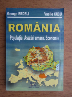 Anticariat: George Erdeli - Romania, populatie, asezari umane, economie