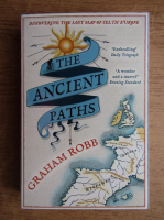 Graham Robb - The ancient paths
