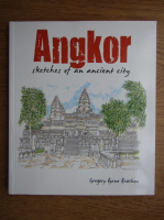 Gregory Byrne Bracken - Angkor, sketches of an ancient city