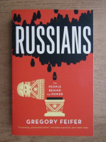 Gregory Feifer - Russians, the people behind the power