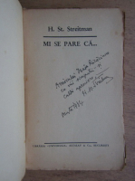 H. St. Streitman - Mi se pare ca... (cu autograful autorului, 1934)