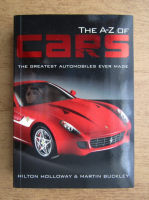 Hilton Holloway - The A-Z of cars. The greatest automobiles ever made