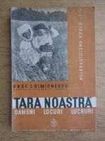 I. Simionescu - Tara noastra. Natura, oameni, munca (1937)
