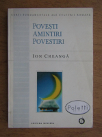 Ion Creanga - Povesti. Amintiri. Povestiri