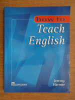 Jeremy Harmer - How to teach english