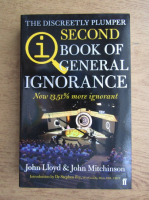John Lloyd, John Mitchinson - The discreetly plumper second book of general ignorance