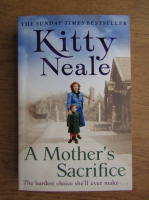 Kitty Neale - A mother's sacrifice