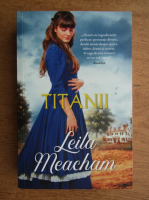 Leila Meacham - Titanii