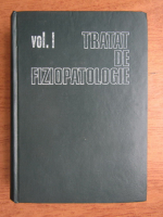 Marcel Saragea - Tratat de fiziopatologie (volumul 1)