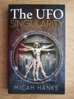 Micah Hanks - The UFO singularity