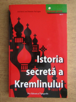 Anticariat: Michel Honorin, Andre Fatras, Eric de Goutel - Istoria secreta a Kremlinului (volumul 1)