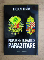 Nicolae Iorga - Popoare turanice parazitare