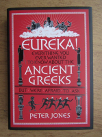 Peter Jones - Eureka! Everything you ever wanted to know about the ancient greeks but were afraid to ask