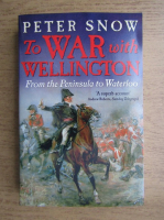 Peter Snow - To war with Wellington
