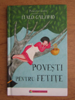 Povesti pentru fetite. Italo Calvino