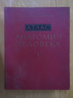 R. D. Sinelnikov - Atlasul anatomiei umane (volumul 1)