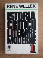 Anticariat: Rene Wellek - Istoria criticii literare moderne (volumul 1)