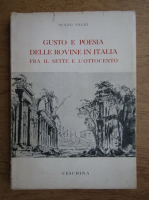 Renzo Negri - Gusto e poesia delle rovine in Italia fra il sette e l'ottocento