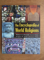 Robert S. Ellwood, Gregory D. Alles - The Encyclopedia of World Religion