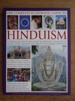The complete illustrated guide to hinduism