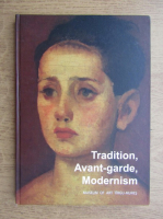 Tradition, avant-garde, modernism