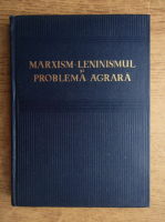 V. T. Malinschi - Marxism-Leninismul si problema agrara