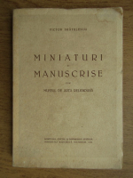 Victor Bratulescu - Miniaturi si manuscrise din Museul de arta religioasa (1939)