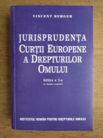 Anticariat: Vincent Berger - Jurisprundenta Curtii Europene a Drepturilor Omului (2001)