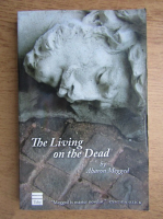 Aharon Megged - The living on the dead