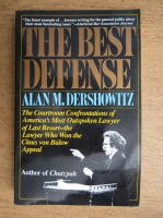Alan M. Dershowitz - The best defense